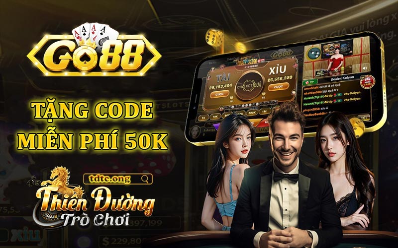 Go88 tặng 50K - Chi tiết về khuyến mãi trải nghiệm cổng game